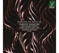 Andrea Biagini / Alessandro Rossi / Fausto Bongelli - Fabrizio De Rossi Re: Direful Monster And Other Stories, Works For Flute (1986
