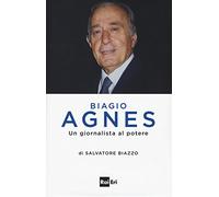 Biagio Agnes un giornalista al potere