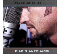 Biagio Antonacci - Tra Le Mie Canzoni - Cd (raccolta)