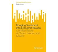 Biagio Bossone Bringing Sentiment into Economic Reason (Tascabile)