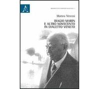 Biagio Marin e altro. Novecento in dialetto veneto