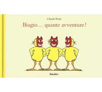 Biagio... quante avventure! Ediz. illustrata