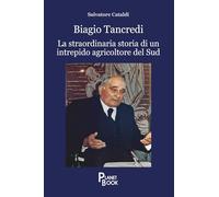 Libri Salvatore Cataldi - Biagio Tancredi. La Straordinaria Storia Di Un Intrepi