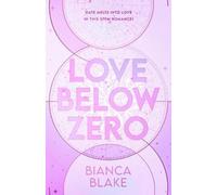 Bianca Blake Love Below Zero (Tascabile)