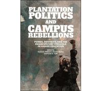 Bianca C. Williams Plantation Politics and Campus Rebellions (Tascabile)
