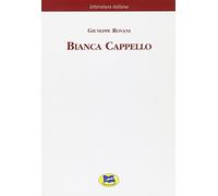 Bianca Cappello. Dramma storico in cinque giornate [1839]