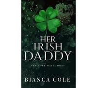 Bianca Cole Her Irish Daddy (Tascabile) New York Mafia Dons