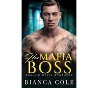 Bianca Cole Her Mafia Boss (Tascabile) Romano Mafia Brothers