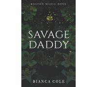 Savage Daddy: A Dark Captive Mafia Romance