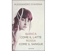 Bianca come il latte, rossa come il sangue