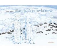 Bianca come la neve. Ediz. a colori