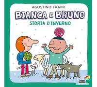 Bianca e Bruno. Storia d'inverno. Ediz. a colori
