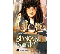 Bianca è cambiata!