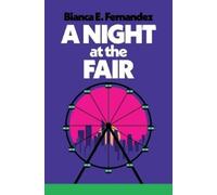 Bianca E. Fernandez A Night at the Fair (Copertina rigida)