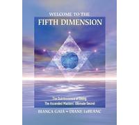Bianca Gaia Welcome to the Fifth Dimension (Tascabile)