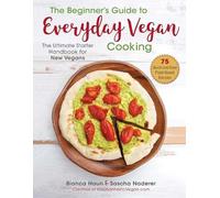 Bianca Haun Sascha N The Beginner's Guide to Everyday Vegan C (Copertina rigida)