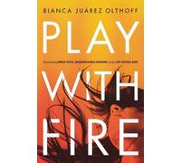 Bianca Juarez Play with Fire (Tascabile)