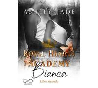 Jade Ashley – Bianca. Libro secondo. Royal Hearts Academy – Vol. 4 – Hope