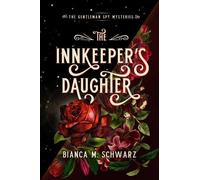 Bianca M. Schwarz The Innkeeper's Daughter (Tascabile) Gentleman Spy Mysteries