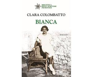 Bianca [Paperback] [Oct 30, 2017] Colombatto, Clara