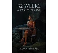 Bianca Pensy Aba 52 Weeks a Party of One (Tascabile)