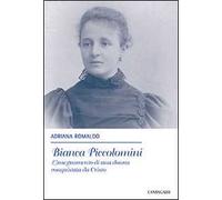Bianca Piccolomini. L'insegnamento di una donna conquistata da Cristo