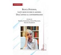Bianca Pitzorno, tanti modi di dire il mondo. Dall'antico al contemporaneo