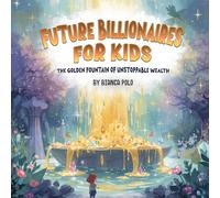 Bianca Polo Future Billionaires For Kids (Tascabile)