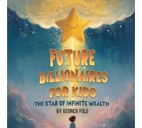 Bianca Polo Future Billionaires For Kids (Tascabile)