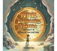 Bianca Polo Future Billionaires For Kids (Tascabile)