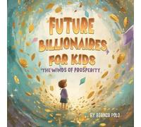 Bianca Polo Future Billionaires For Kids (Tascabile)