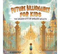Bianca Polo Future Billionaires For Kids (Tascabile)