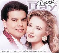 Bianca & Ray - Diesmal Muss Für Immer Sein