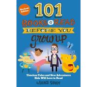 Bianca Schulze 101 Books to Read Before You Grow Up (Revised Edition (Tascabile)