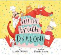 Bianca Schulze Tell the Truth, Dragon (Clever Storytime) (Copertina rigida)
