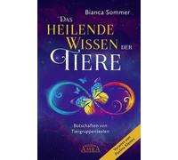 Bianca Sommer P Das Heilende Wissen der Tiere. Botschaften vo (Copertina rigida)