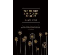 Bianca Stone The Mobius Strip Club of Grief (Tascabile)