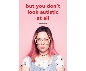 Bianca Toeps But you don't look autistic at all (Tascabile)
