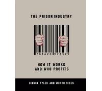 Bianca Tylek Worth Rises The Prison Industry (Tascabile)