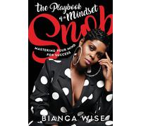 Bianca Wise The Playbook of a Mindset Snob (Tascabile)