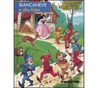 Biancaneve e altre fiabe