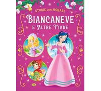 Biancaneve e altre fiabe. Ediz. a colori