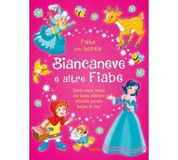 Biancaneve e altre fiabe. Ediz. a colori
