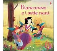 Biancaneve e i sette nani. Classici per l'infanzia. Ediz. illustrata