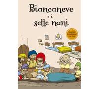Biancaneve e i sette nani. Ediz. a colori