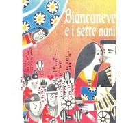 Biancaneve e i sette nani. Ediz. illustrata