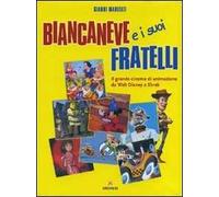 Biancaneve e i suoi fratelli. Ediz. illustrata
