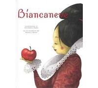 Biancaneve. Ediz. illustrata