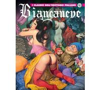 Biancaneve. I classici dell'erotismo italiano (Vol. 30)