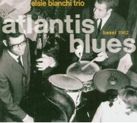 BIANCHI, ELSE -TRIO- - ATLANTIS BLUES
